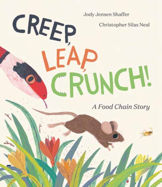 Creep, Leap, Crunch! A Food Chain Story, Hardback Book