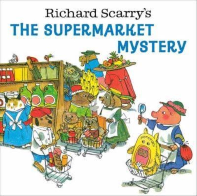 Richard Scarry's The Supermarket Mystery, Paperback / softback Book