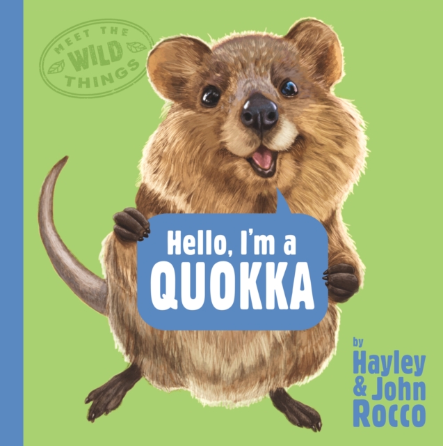 Hello, I'm a Quokka (Meet the Wild Things, Book 3), Hardback Book