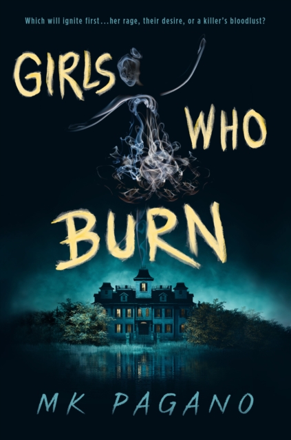 Girls Who Burn, Hardback Book