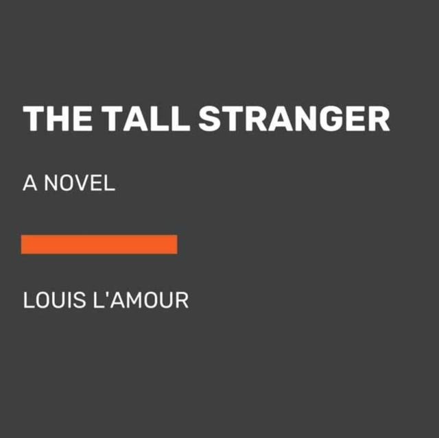The Tall Stranger : A Novel (Unabridged), CD-Audio Book