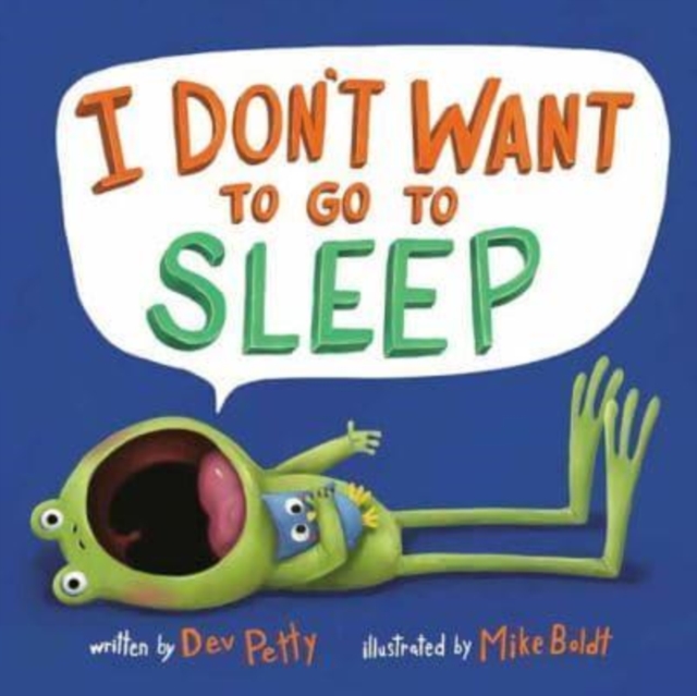 I Don't Want to Go to Sleep, Paperback / softback Book