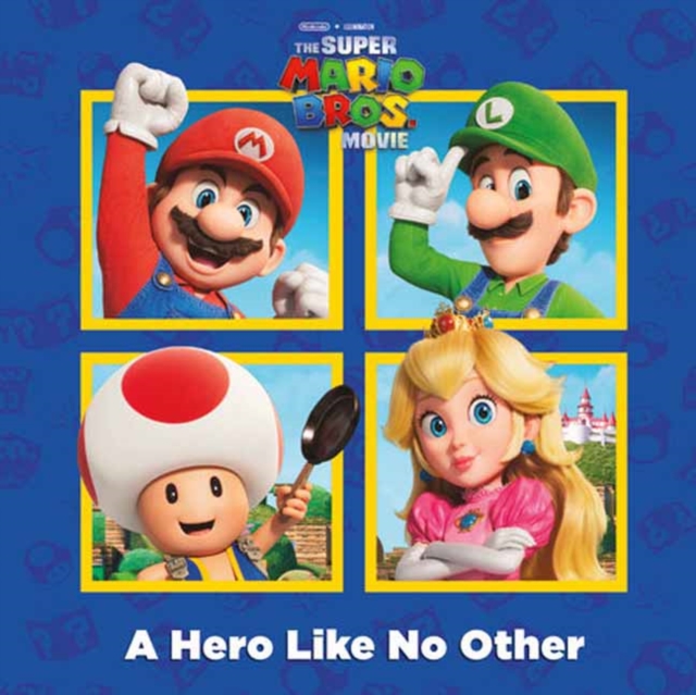 A A Hero Like No Other (Nintendo and Illumination present The Super Mario Bros. Movie), Paperback / softback Book
