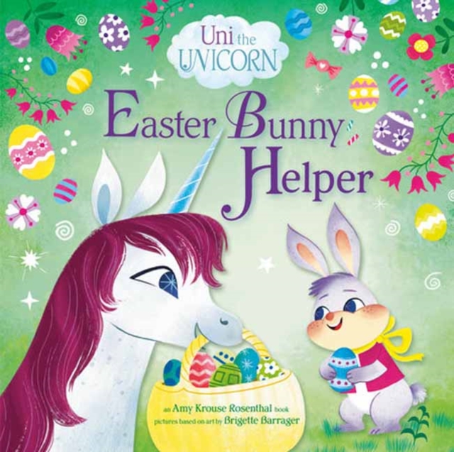 Uni the Unicorn: Easter Bunny Helper, Hardback Book
