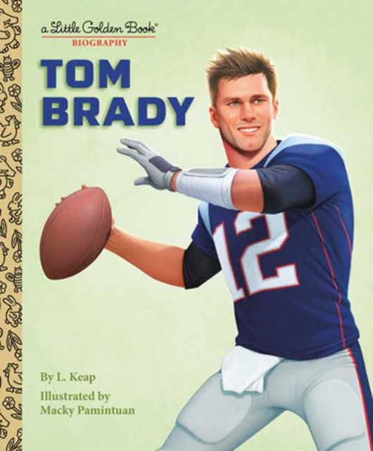 Tom Brady: A Little Golden Book Biography, Hardback Book