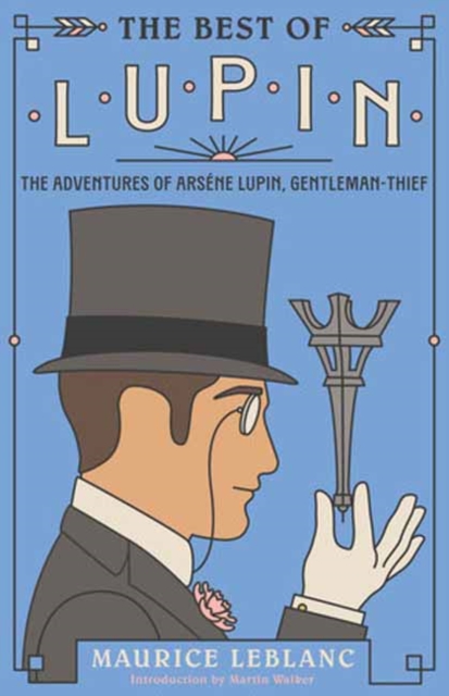 The Best of Lupin : Adventures of Arsene Lupin, Gentleman-Thief, Paperback / softback Book