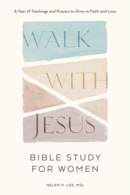 Walk with Jesus - Bible Study for Women : A Year of Teachings and Prayers to Grow in Faith and Love, Paperback / softback Book