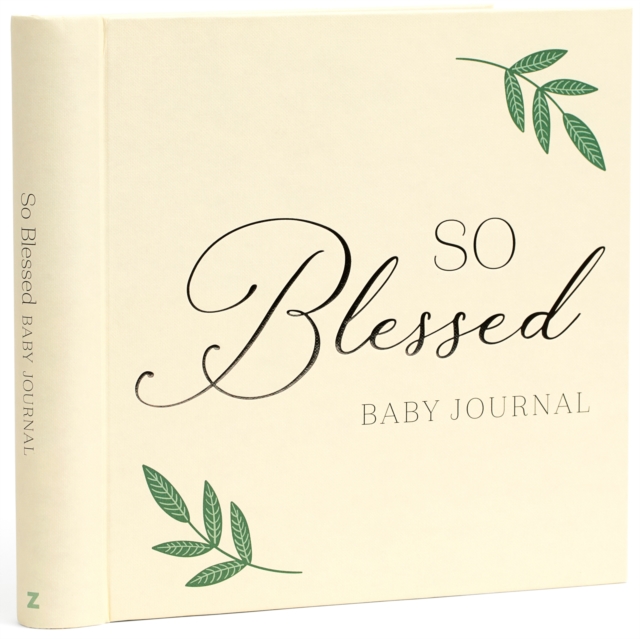 So Blessed Baby Journal : A Christian Baby Memory Book and Keepsake for Baby's First Year, Hardback Book