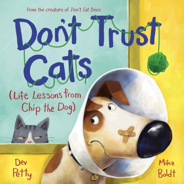 Don't Trust Cats : Life Lessons from Chip the Dog, Hardback Book