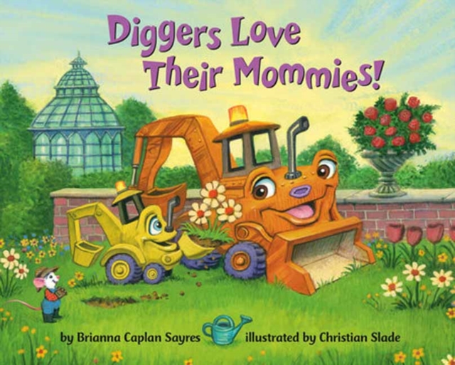 Diggers Love Their Mommies!, Board book Book