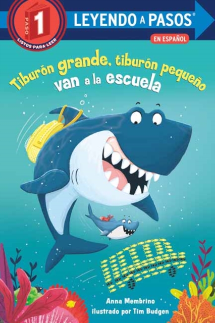 Tiburon grande, tiburon pequeno van a la escuela (Big Shark, Little Shark Go to School), Paperback / softback Book