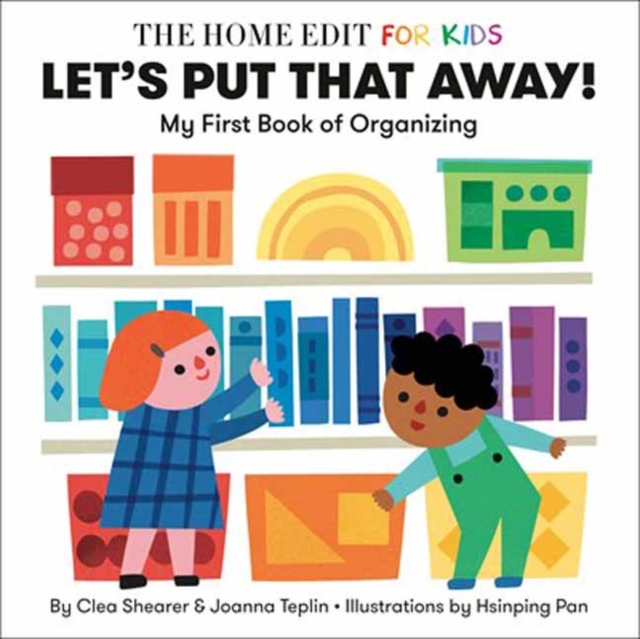Let's Put That Away! My First Book of Organizing : A Home Edit Board Book for Kids, Board book Book