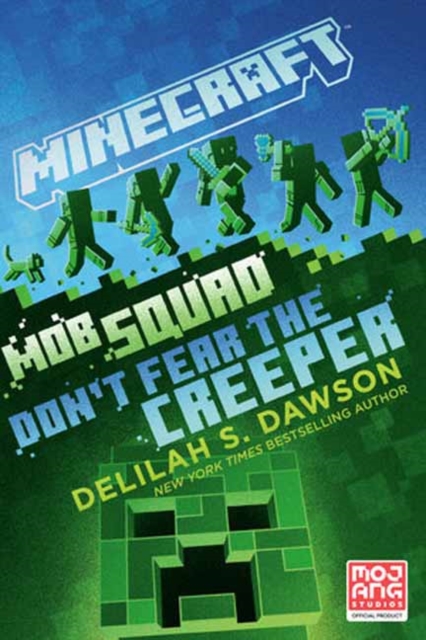 Minecraft: Mob Squad: Don't Fear the Creeper : An Official Minecraft Novel, Paperback / softback Book