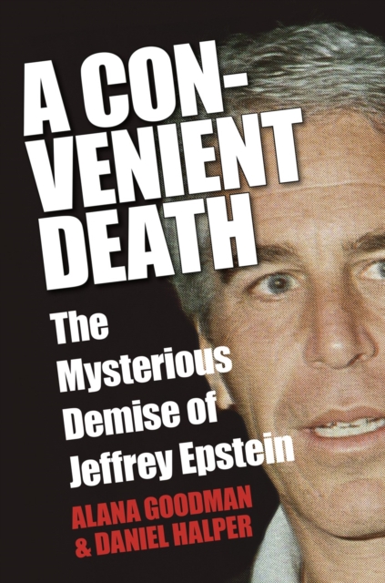A Convenient Death : The Mysterious Demise of Jeffrey Epstein, Paperback / softback Book