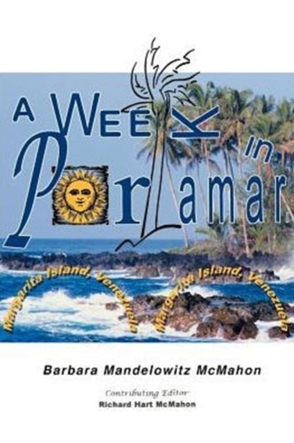 A Week in Porlamar, Margarita Island, Venezuela, Paperback / softback Book