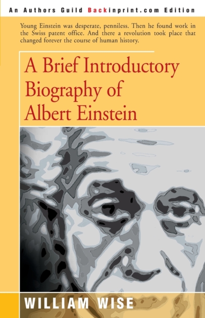 A Brief Introductory Biography of Albert Einstein, Paperback / softback Book