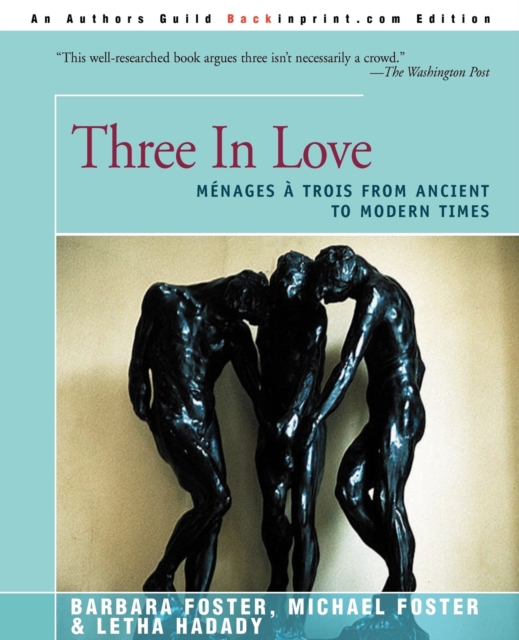 Three in Love : Menages a Trois from Ancient to Modern Times, Paperback / softback Book
