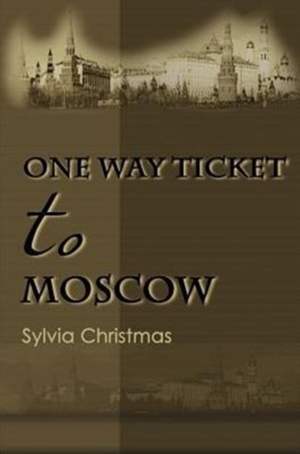 One-Way Ticket to Moscow, Paperback / softback Book