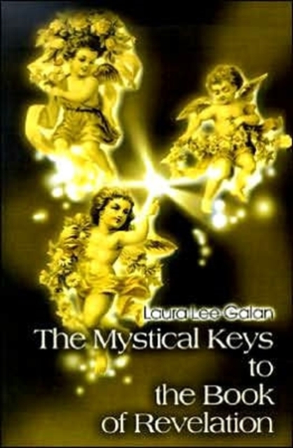 The Mystical Keys to the Book of Revelation, Paperback / softback Book