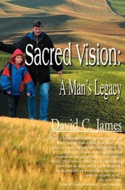 Sacred Vision : A Man's Legacy, Paperback / softback Book