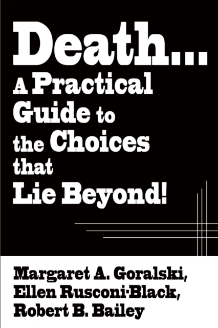 Death...a Practical Guide to the Choices That Lie Beyond!, Paperback / softback Book