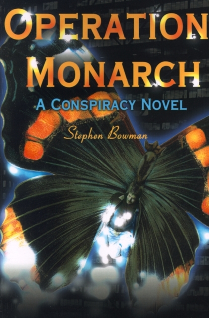 Operation Monarch : A Conspiracy Novel, Paperback / softback Book