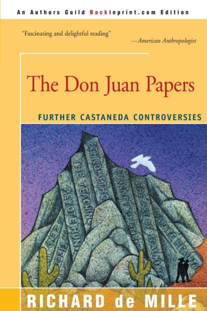 The Don Juan Papers : Further Castaneda Controversies, Paperback / softback Book