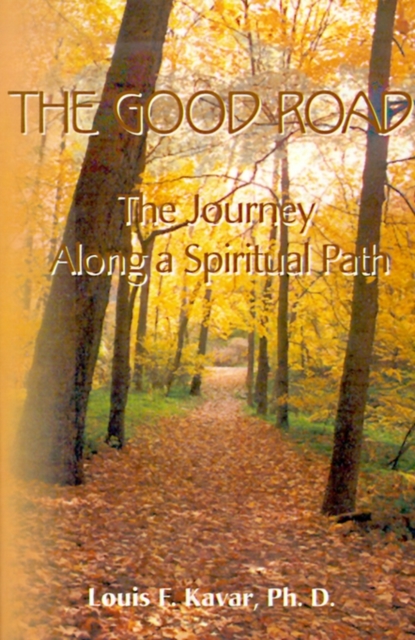 The Good Road : The Journey Along a Spiritual Path, Paperback / softback Book