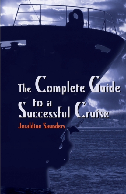 The Complete Guide to a Successful Cruise, Paperback / softback Book
