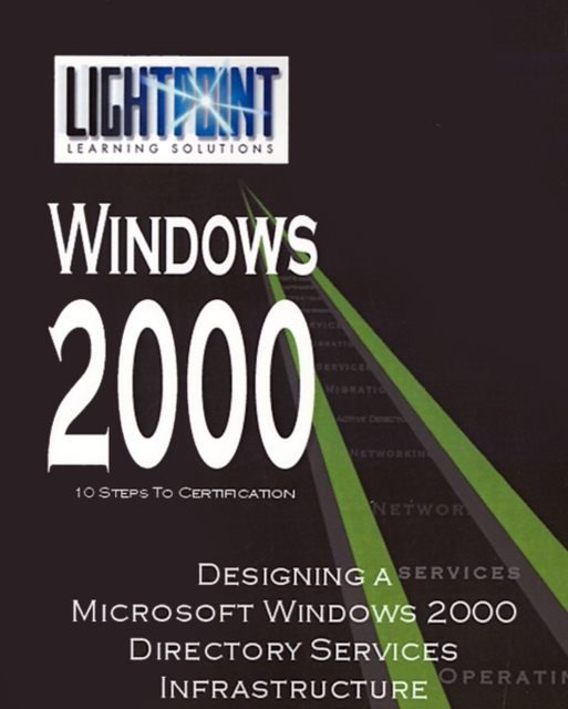 Designing a Microsoft Windows 2000 Directory Services Infrastructure, Paperback / softback Book