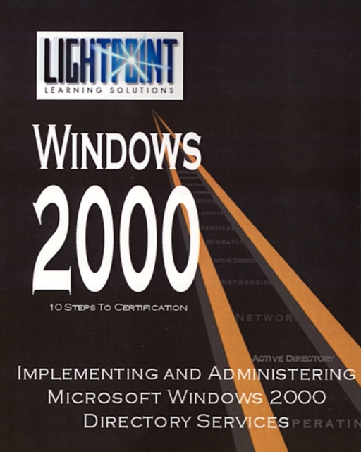 Implementing and Administering Microsoft Windows 2000 Directory Services, Paperback / softback Book