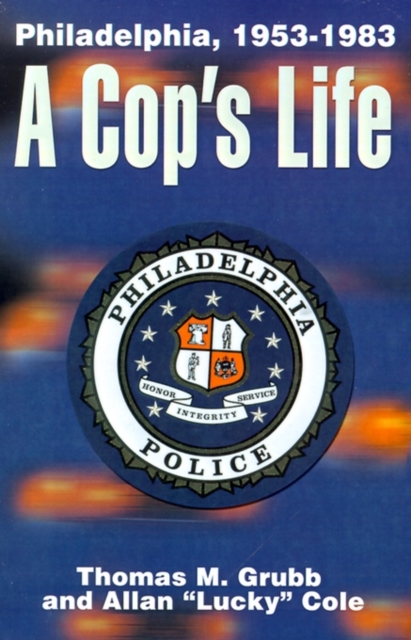 A Cop's Life : Philadelphia, 1953-1983, Paperback / softback Book