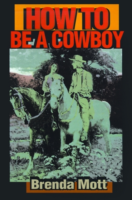 How to Be a Cowboy, Paperback / softback Book