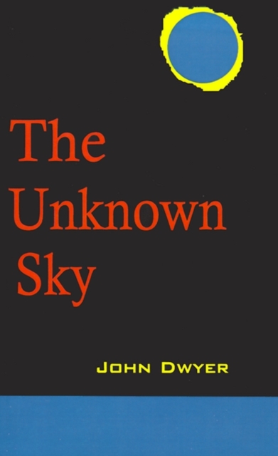 The Unknown Sky : A Novel of the Moon, Paperback / softback Book