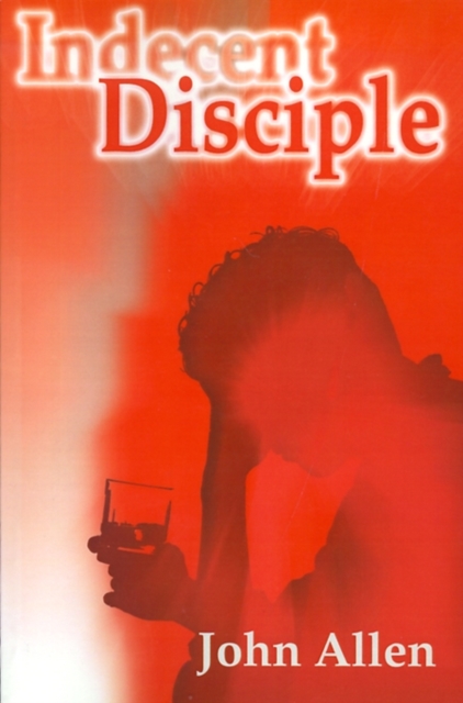 Indecent Disciple, Paperback / softback Book