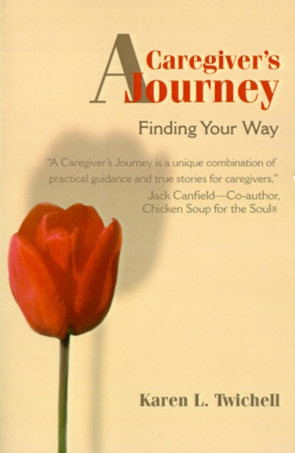 A Caregiver's Journey : Finding Your Way, Paperback / softback Book