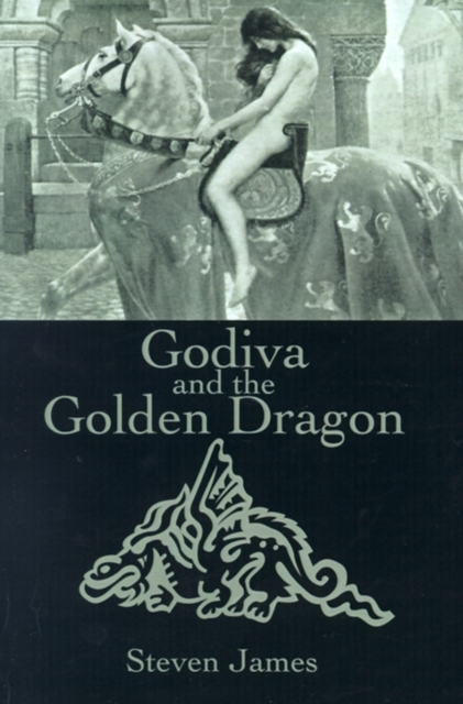 Godiva and the Golden Dragon, Paperback / softback Book