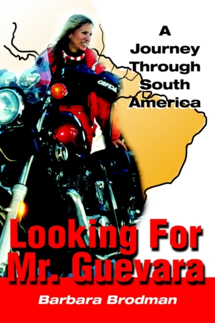 Looking for Mr. Guevara : A Journey Through South America, Paperback / softback Book