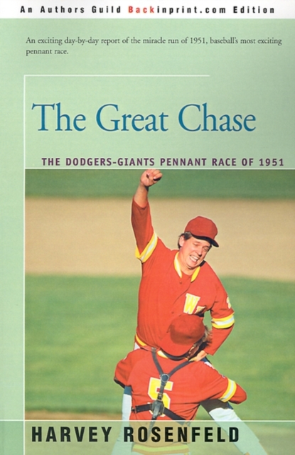 The Great Chase : The Dodger-Giants Pennant Race of 1951, Paperback / softback Book