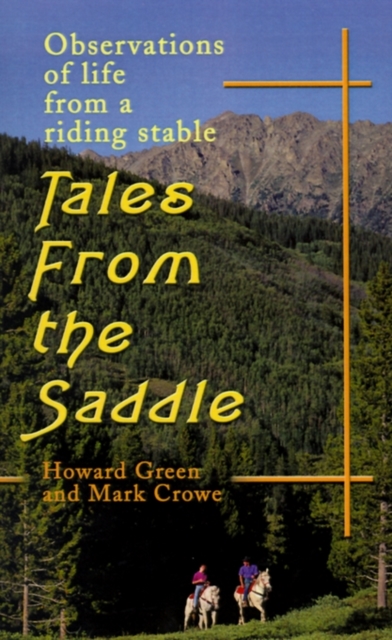 Tales from the Saddle : Observations of the Life from a Riding Stable, Paperback / softback Book