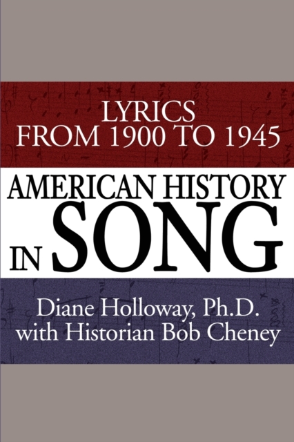 American History in Song : Lyrics from 1900 to 1945, Paperback / softback Book