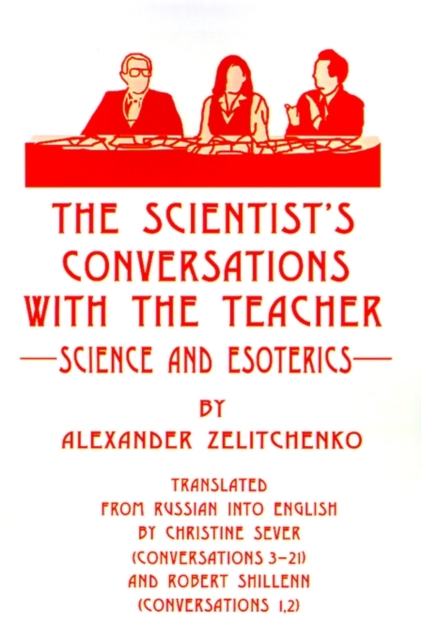 The Scientist's Conversations with the Teacher : Science and Esoterics, Paperback / softback Book