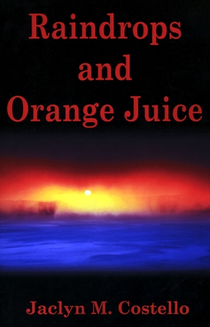 Raindrops and Orange Juice, Paperback / softback Book