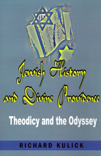 Jewish History and Divine Providence : : Theodicy and the Odyssey, Paperback / softback Book