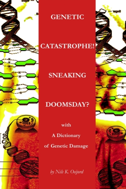 Genetic Catastrophe! Sneaking Doomsday? : With, Paperback / softback Book