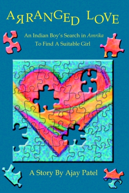 Arranged Love : An Indian Boy S Search in Amrika to Find a Suitable Girl, Paperback / softback Book