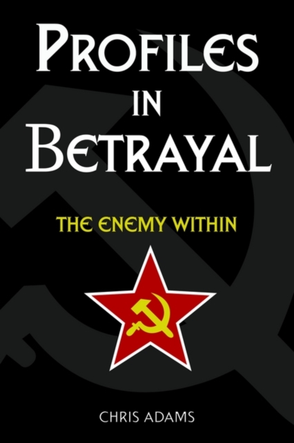 Profiles In Betrayal : The Enemy Within, Paperback / softback Book