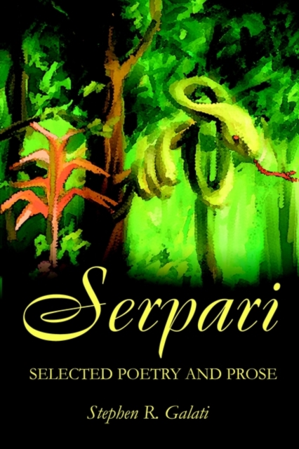 Serpari : Selected Poetry and Prose, Paperback / softback Book