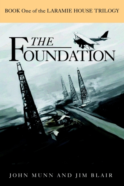 The Foundation : Book One of the Laramie House Trilogy, Paperback / softback Book