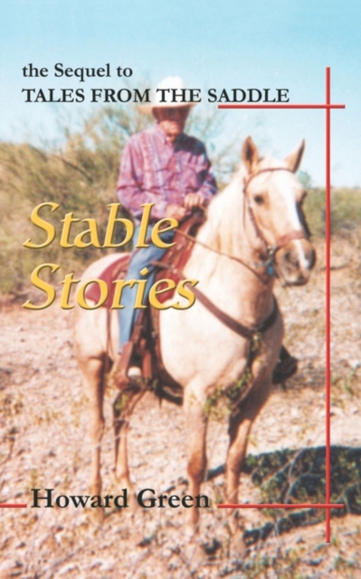 Stable Stories : the Sequel to TALES FROM THE SADDLE, Paperback / softback Book